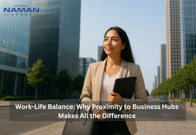 Work-Life Balance Why Proximity to Business Hubs Makes All the Difference